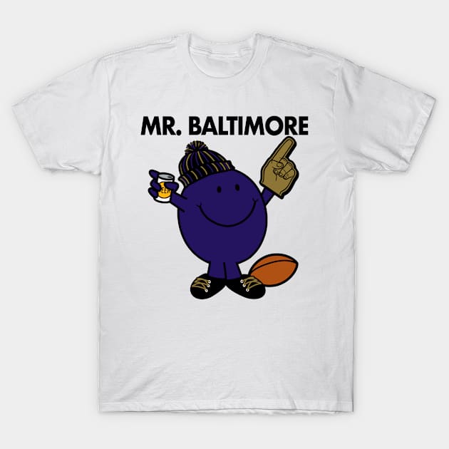 Mr. Baltimore T-Shirt by unsportsmanlikeconductco